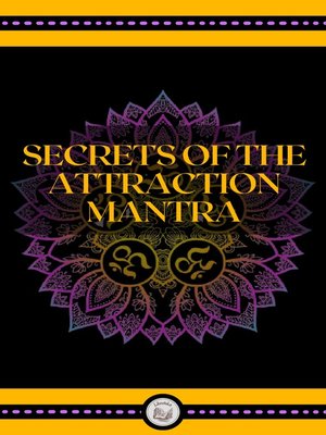 cover image of SECRETS OF THE ATTRACTION MANTRA